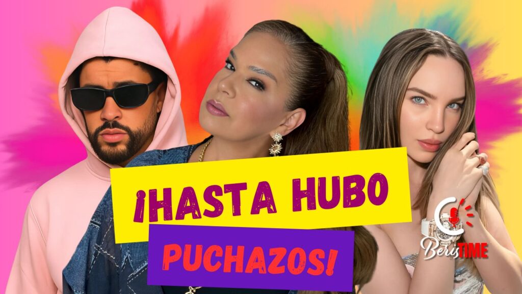 Bombas del 25 de agosto en BerisTIME: Ninel arremete contra Televisa, Belinda y Bad Bunny desatan rumores y Yadira Carrillo rompe el silencio